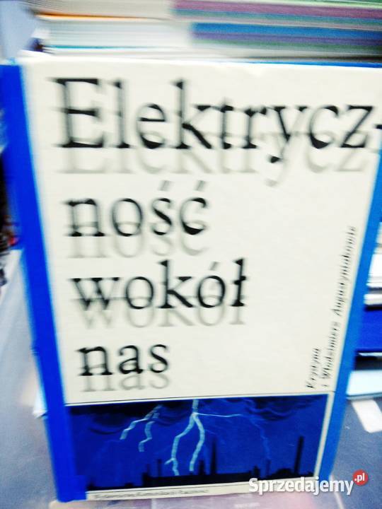 Elektryczność wokół nas mazowieckie Warszawa