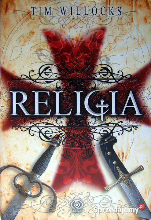 Religia Tim Willocks Rok wydania 2006 Limanowa