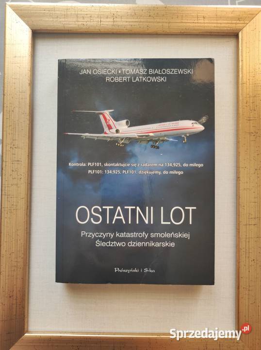Ostatni lot Przyczyny katastrofy smoleńskiej Jan świętokrzyskie Kielce