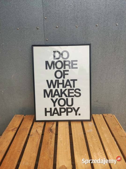 Plakat w czarnej ramie 40x30 do more of what Podkałek sprzedam
