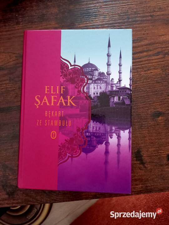 Bękart ze Stambułu Elif Safak Wrocław