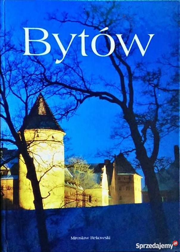 Bytów 650 lat miasta Album Rekowski Mirosław sztuka i architektura