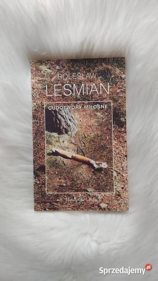 Poezja Bolesław Leśmian Cudotwórcy Miłosne Olkusz