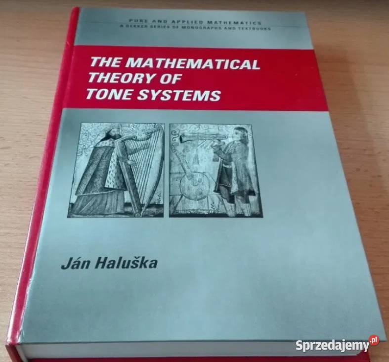 The mathematical theory of tone systems Jn Książki naukowe i popularnonaukowe Gdańsk