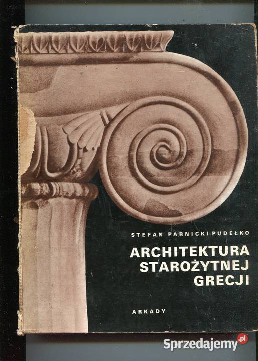 Architektura starożytnej Grecji Stefan Parnicki Rok wydania 1975 Szczecin