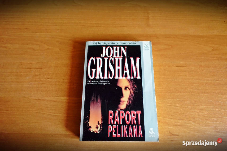 John Grisham Raport pelikana Kraków