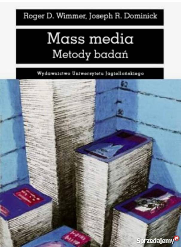 MASS MEDIA METODY BADAŃ DOMINICK WIMMER Książki naukowe i popularnonaukowe Bielsko-Biała