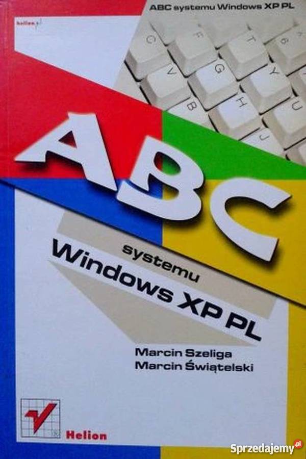 ABC SYSTEMU WINDOWS XP PL - SZELIGA M. ŚWIĄTELSKI M.