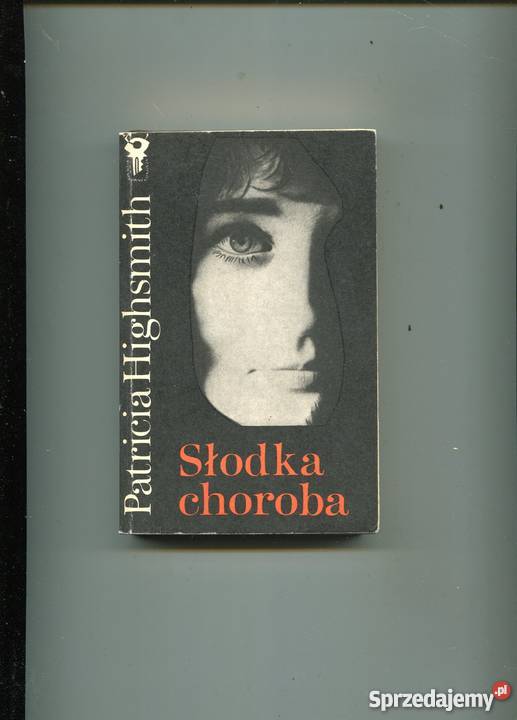 Słodka choroba Patricia Highsmith Szczecin