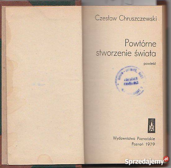 7079 POWTÓRNE STWORZENIE ŚWIATA CZESŁAW literatura piękna - proza polska Czyrna