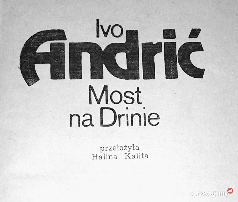 Most na Drinie Ivo Andrić lubelskie Chełm