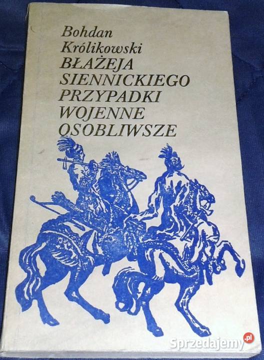 Błażeja Siennickiego przypadki wojenne