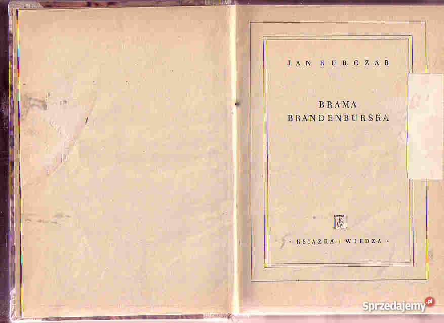 4091 BRAMA BRANDENBURSKA JAN KURCZAB literatura piękna - proza polska małopolskie Czyrna