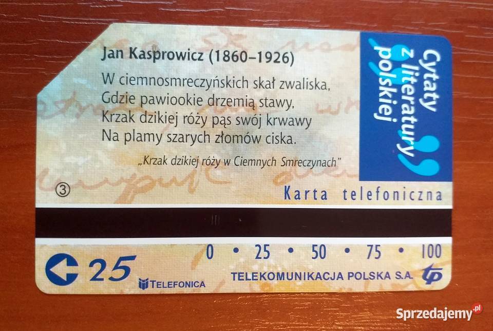CYTATY Z LITERATURY POLSKIEJ JAN KASPROWICZ Pocztówki i karty telefoniczne Piszczac sprzedam