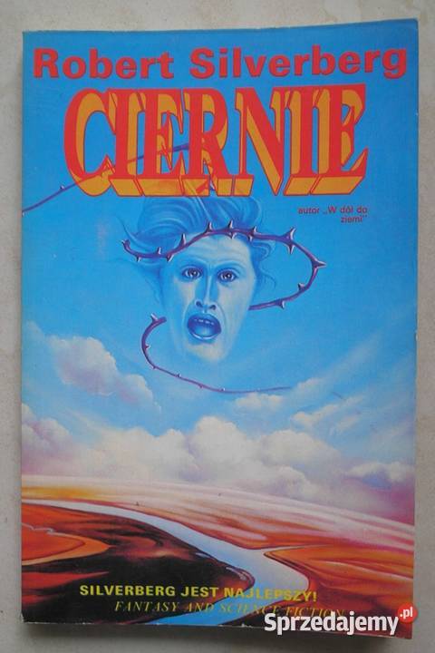 Ciernie Robert Silverberg Powieść science Kraków