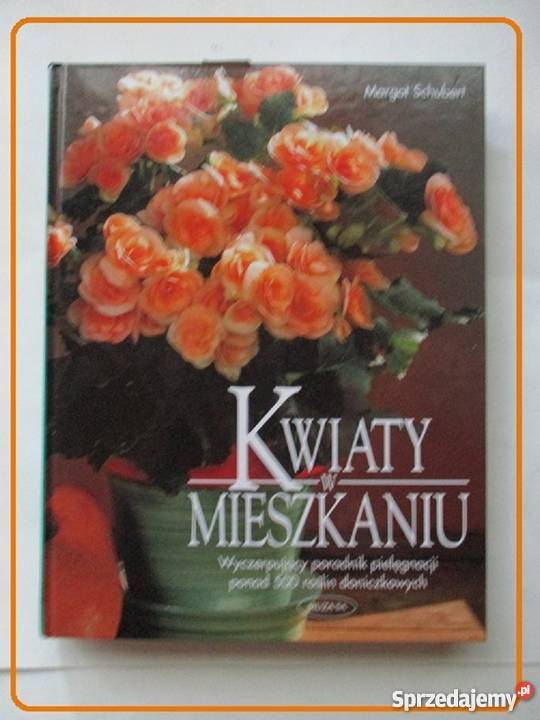 Poradnikalbum Kwiaty w mieszkaniu M Schubert2009 łódzkie Łódź
