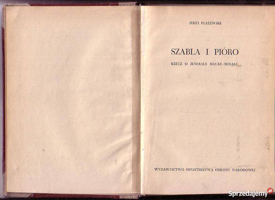 9313 SZABLA I PIÓRO RZECZ O JENERALE HAUKE Czyrna sprzedam
