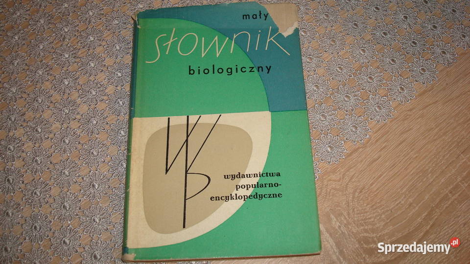 Mały słownik biologiczny js encyklopedie, słowniki, leksykony Kruszwica