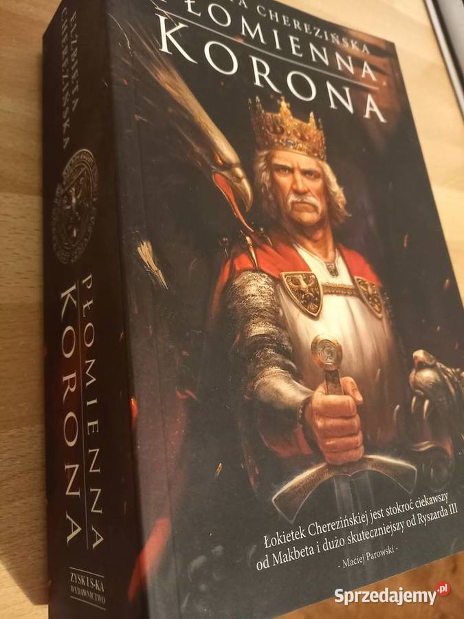 Płomienna Korona Elżbieta Cherezińska Łódź sprzedam