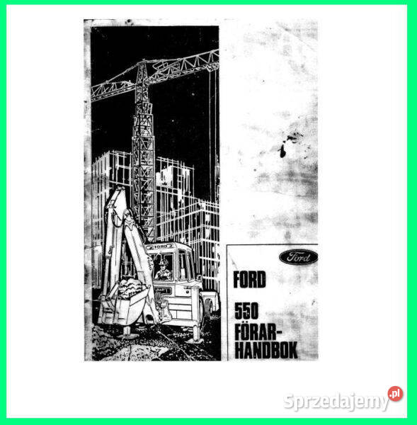 FORD 550 koparko ładowarka instrukcja DTR Pozostałe Motoryzacja Kielce