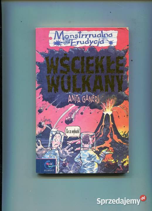 Monstrrrualna Erudycja Wściekłe wulkany Ganeri Rok wydania 2000 Szczecin