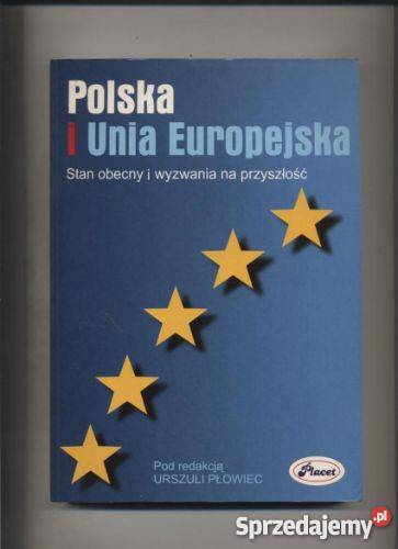 Polska i Unia Europejska Stan obecny i wyzwania Szczecin sprzedam