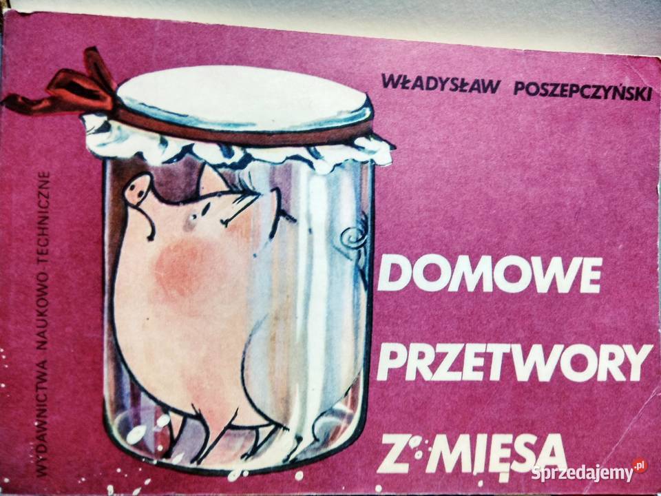 Domowe przetwory z mięsa książki używane Warszawa sprzedam