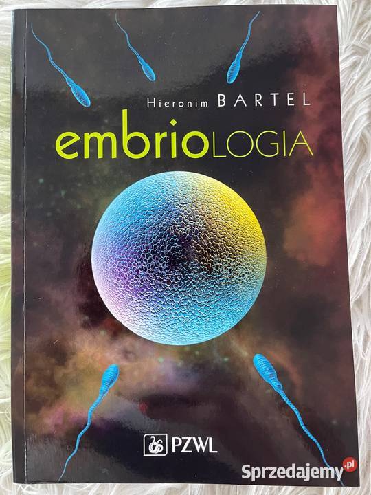 Embriologia Hieronim Bartel PZWL łódzkie Aleksandrów Łódzki sprzedam