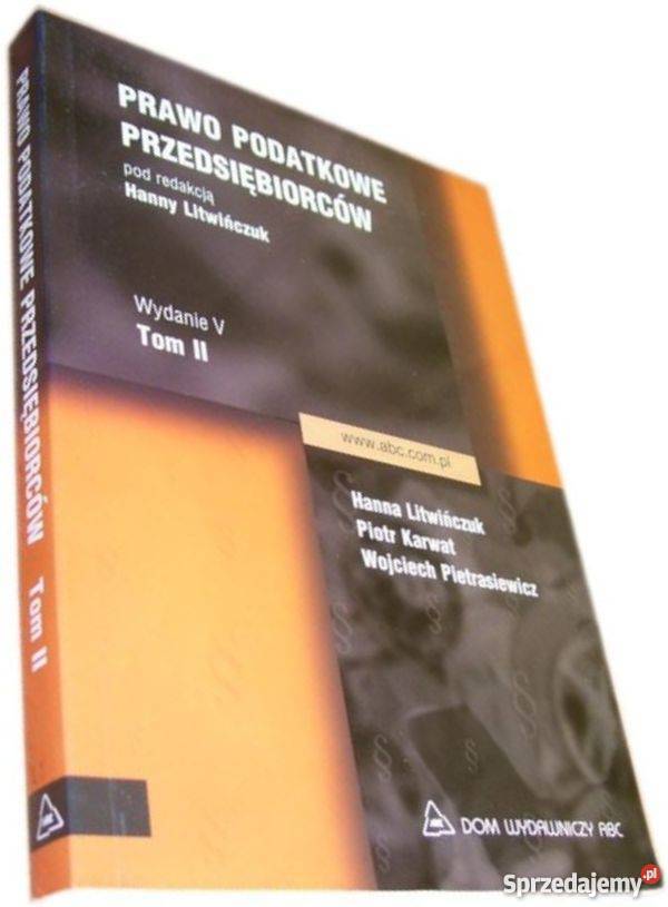 PRAWO PODATKOWE PRZEDSIBIORCÓW TOM II Łódź sprzedam