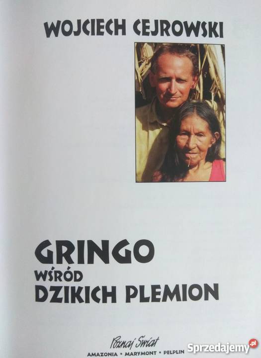 Wojciech Cejrowski Gringo wśród dzikich plemion Warszawa