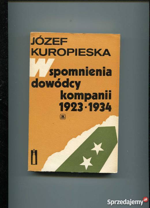 Wspomnienia dowódcy kompanii 19231934 Pozostałe Szczecin