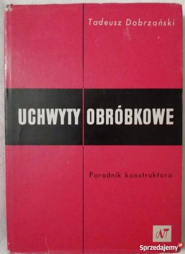 UCHWYTY OBRÓBKOWE PORADNIK KONSTRUKTORA Radom