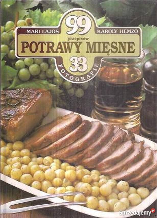 POTRAWY MIĘSNE 99 PRZEPISÓW kuchnia, potrawy