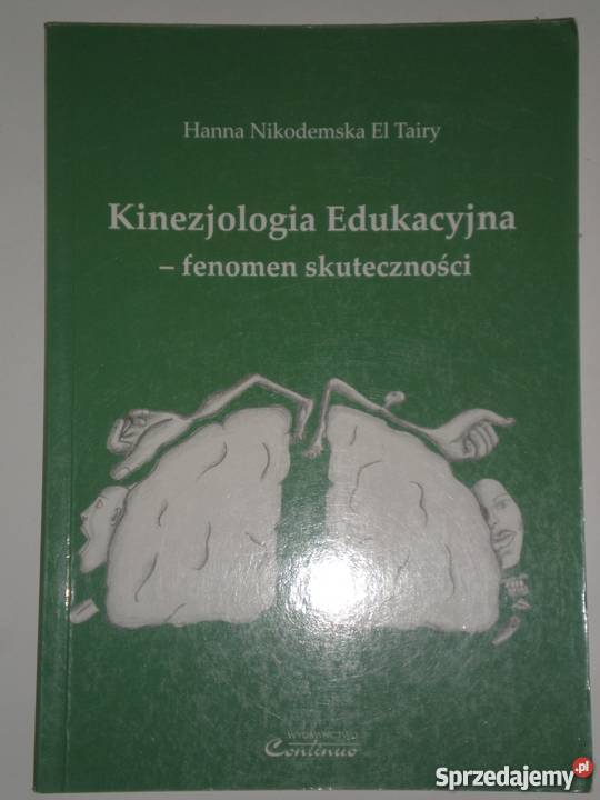 KINEZJOLOGIA EDUKACYJNA FENOMEN SKUTECZNOŚCI Książki naukowe i popularnonaukowe Zielona Góra sprzedam