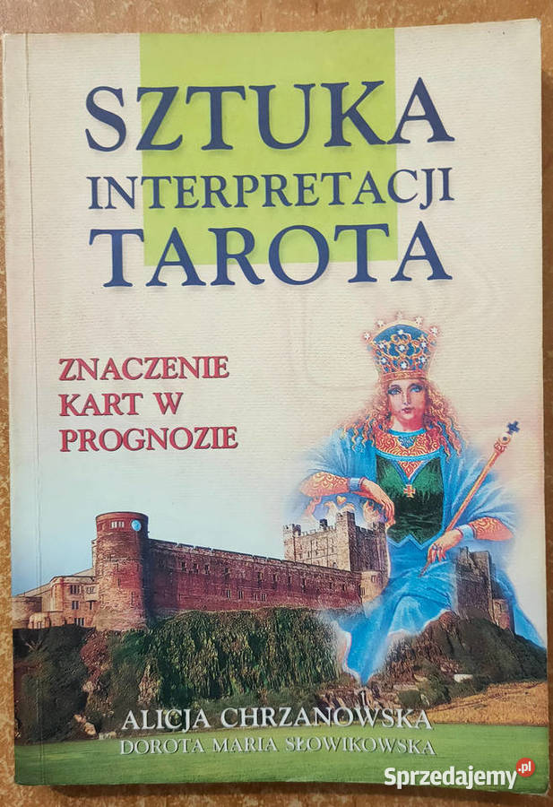 Sztuka interpretacji tarota Znaczenie kart w Rok wydania 2000 Sosnowiec