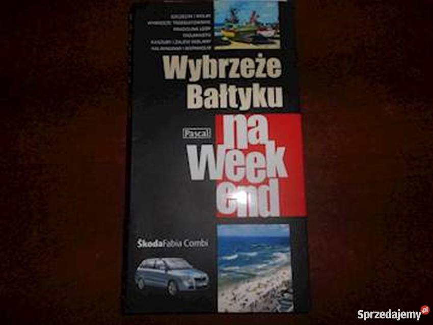 Wybrzeże Bałtyku na weekend Przewodnik 2008 Człuchów