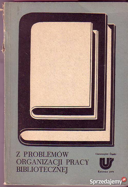 2678 Z PROBLEMÓW ORGANIZACJI PRACY BIBLIOTECZNEJ Książki i Podręczniki Czyrna sprzedam