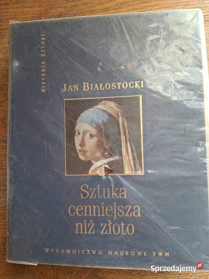 Sztuka cenniejsza niż złoto J Białostocki sztuka, kultura i etnologia Kraków