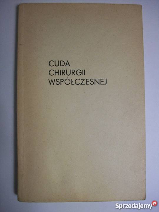 CUDA CHIRURGII WSPÓŁCZESNEJ ARTUR DZIAK Zielona Góra