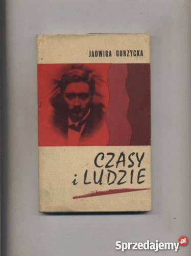 Czasy i ludzie - Gorzycka