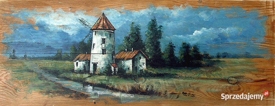 Młynarzówka pejzaż malowany na starych deskach Malarstwo Solec Kujawski sprzedam