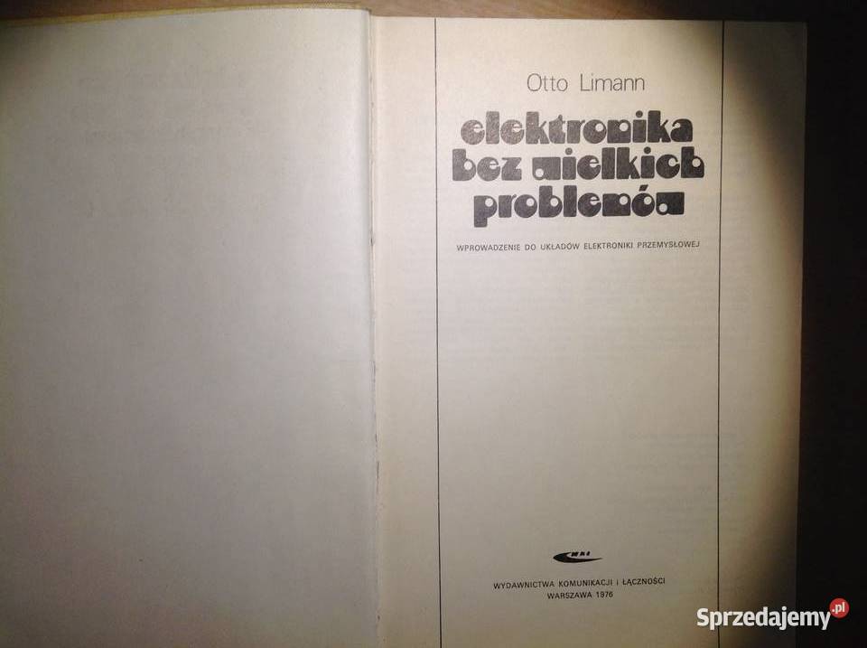Elektronika bez wielkich problemów Otto Limann technika, nauki techniczne Katowice