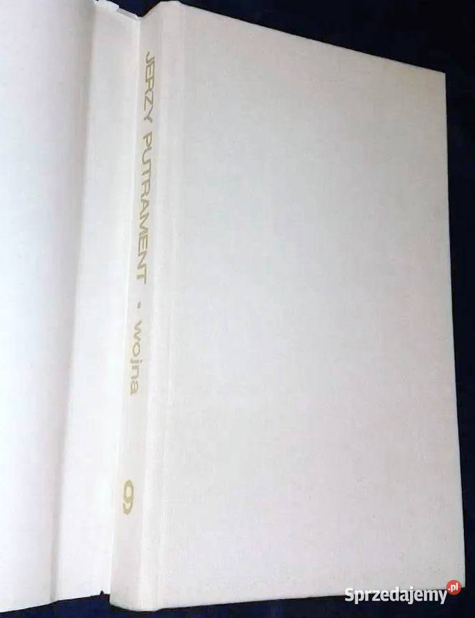 Pół wieku Wojna Pisma Tom 9 Jerzy Putrament Chełm