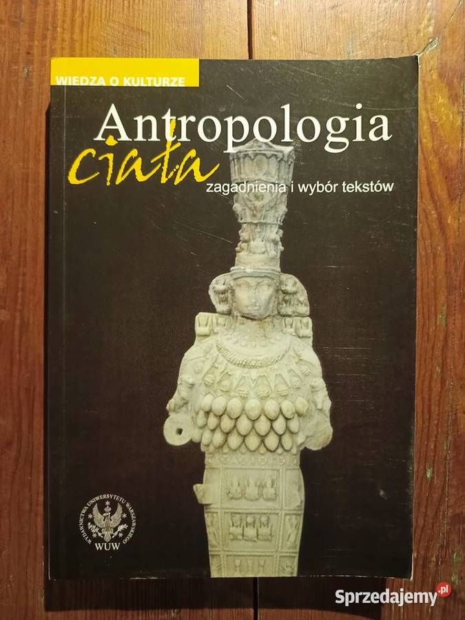 Antropologia ciała zagadnienia i wybór tekstów Warszawa