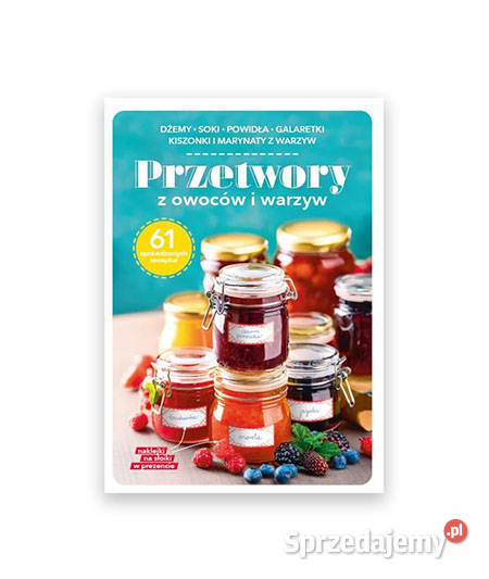 nowa książka Przetwory z owoców i warzyw 61 Szczecin