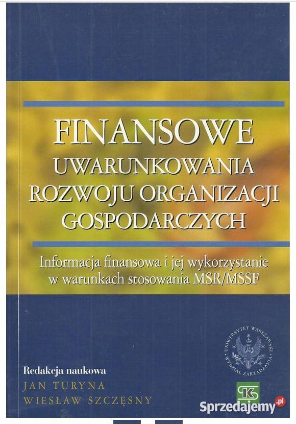 Finansowe uwarunkowania rozwoju organizacji biznes, nauki ekonomiczne Książki naukowe i popularnonaukowe łódzkie Łódź