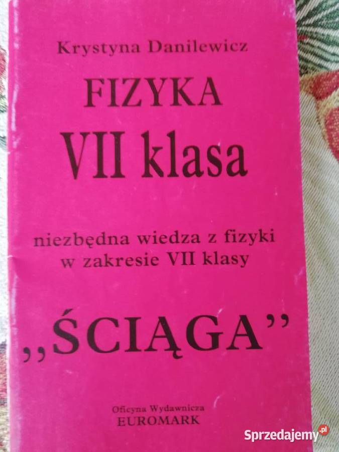 Ściąga Fizyka VII i VIII kl.- Krystyna Danilewicz