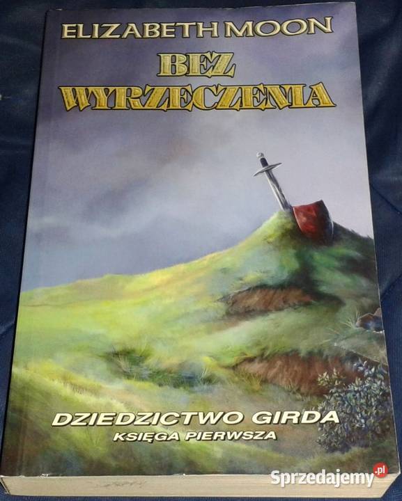 Bez wyrzeczenia Dziedzictwo Girda Księga I Moon