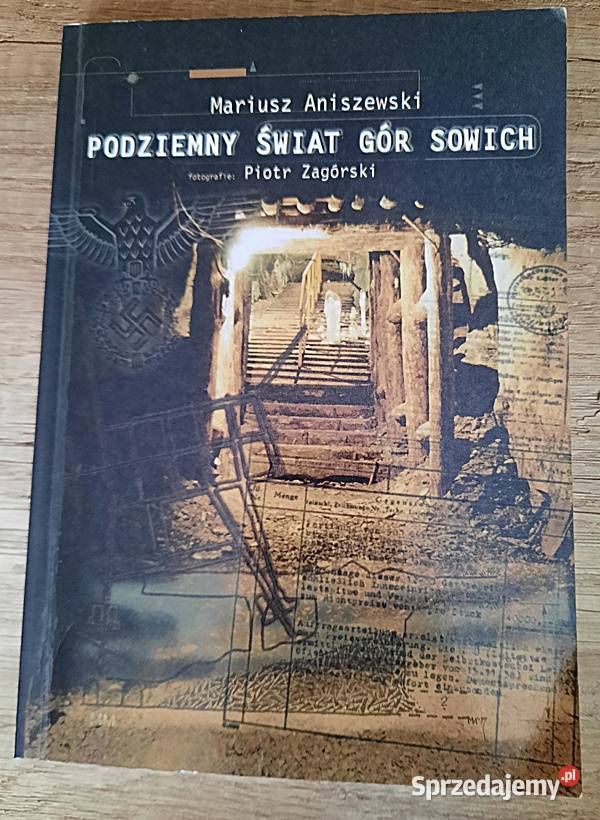 Podziemny świat Gór Sowich M Aniszewski P historia, archeologia Ostrów Wielkopolski