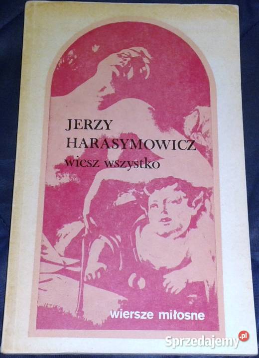 Wiesz wszystko Wiersze miłosne Jerzy Chełm